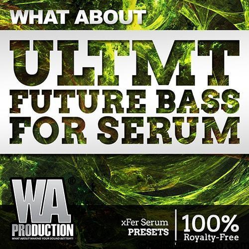 WA Production What About ULTMT Future Bass For Serum