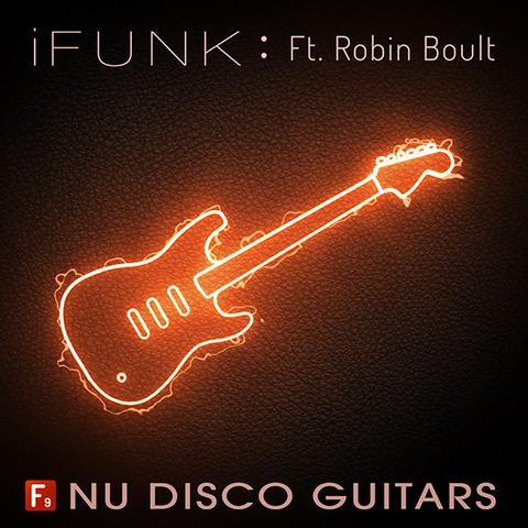 F9 iFunk Nu Disco Guitars Ft Robin Boult | Go AudiO [Official]