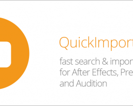 QuickImporter 1.0.3 for Adobe After Effects & Premiere Pro Free Download