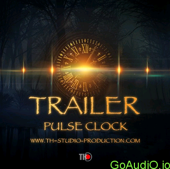 TH Studio Production TRAILER PULSE CLOCK KONTAKT | Go AudiO [Official]