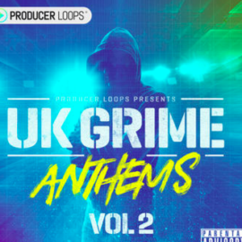 Producer Loops UK Grime Anthems Vol 2 MULTiFORMAT