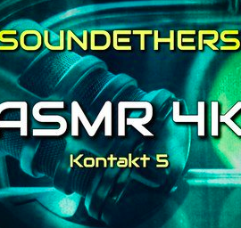 SoundEthers – ASMR 4K KONTAKT