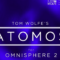 Tom Wolfe Atomos for Omnisphere