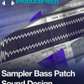 Producertech Sampler Bass Patch Sound Design TUTORiAL