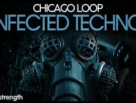 Industrial Strength Chicago Loop Infected Techno KONTAKT