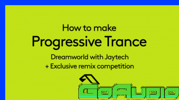 Sonic Academy How To Make Progressive Trance Dreamworld with Jaytech ...
