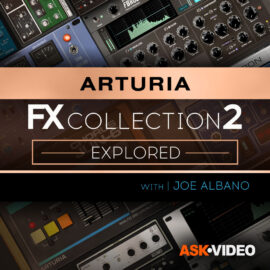Arturia FX 2 101 The Arturia FX Collection 2 Explored TUTORiAL