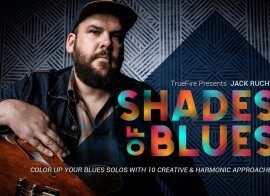 Truefire Jack Ruch’s Shades of Blues Tutorial