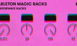 Sample Magic – Ableton Magic Racks: Vaporware Racks