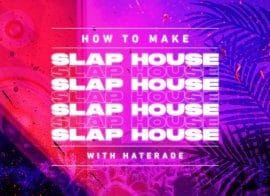 Sonic Academy How To Make Slap House with Haterade TUTORiAL