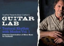 Truefire Brad Carlton’s Guitar Lab: Textural Rhythm with Modes Vol. 1 Tutorial