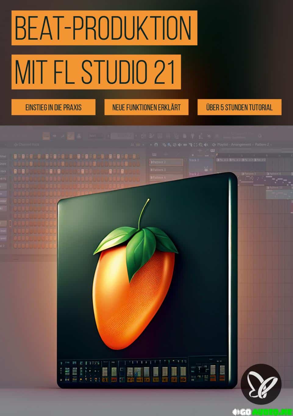 Tutorial Beat PSD Tutorials Beat Produktion mit FL Studio 21 Tutorial German | Go ...