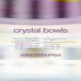 Spitfire Audio Aska Matsumiya – Crystal Bowls KONTAKT