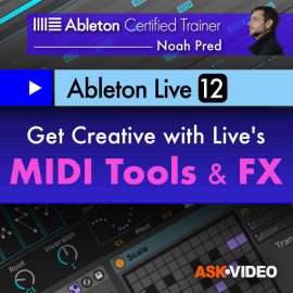Ask Video Ableton Live 12 102: Lives MIDI Tools and FX TUTORiAL