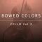 Evolution Series Bowed Colors Cello Vol. 2 KONTAKT