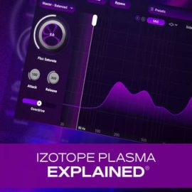 Groove3 iZotope Plasma Explained TUTORiAL
