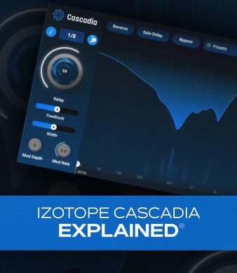 Groove3 iZotope Cascadia Explained TUTORiAL