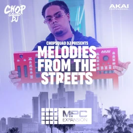 AkaiPro Chopsquad DJ Presents Melodies From The Streets MPC Expansion v1.0.3 [WiN]
