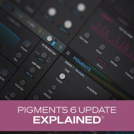 Groove3 Pigments 6 Update Explained TUTORiAL