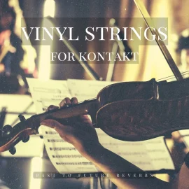 PastToFutureReverbs Vinyl Strings For Kontakt! KONTAKT WAV
