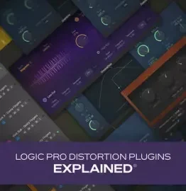 Groove3 Logic Pro Distortion Plugins Explained TUTORiAL