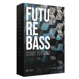 Mix Elite Future Bass and Remixes from Start to Finish Course TUTORiAL