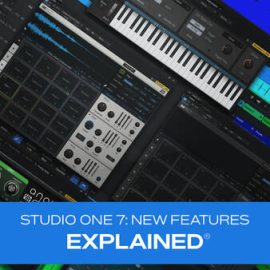 Groove3 Studio One 7: New Features Explained v2025.06 TUTORiAL