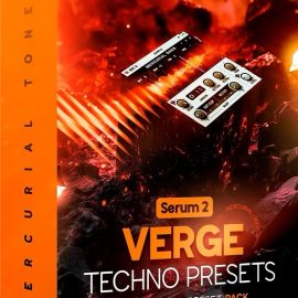 Mercurial Tones Verge v7 Xfer Serum 2 Techno Presets