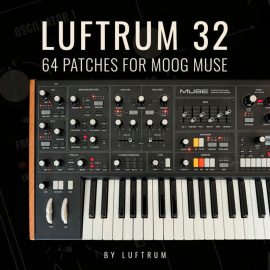 Luftrum 32 Moog Muse Presets