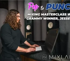 Mixland Pop to Punch Mixing Masterclass with Grammy Winner Jesse Ray TUTORiAL