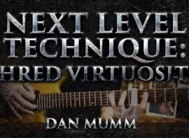Dan Mumm Next Level Technique : Shred Virtuosity TUTORiAL MP4 PDF GPX