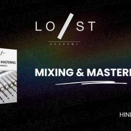 Lost Stories Academy Advance Mixing and Mastering TUTORiAL