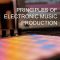 Principles of Electronic Music Production