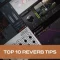 Groove3 Top 10 Reverb Tips TUTORiAL