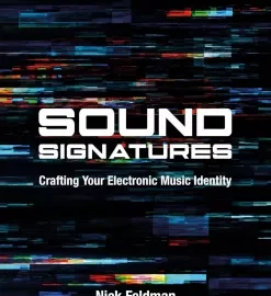 Sound Signatures: Crafting Your Electronic Music Identity