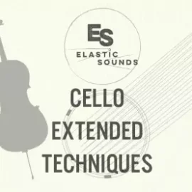Elastic Sounds Cello Extended Techniques v1.1 KONTAKT
