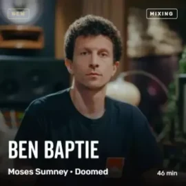 MixWithTheMasters Ben Baptie Mixing ‘Doomed’ By Moses Sumney Tutorial