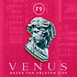 F9 Audio F9 Venus Racks for Ableton Live V11, V12 & Onwards