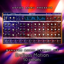 Anton Anru Presets Synapse Audio Legend HZ Endless Motion (50 Presets by Anton Anru)