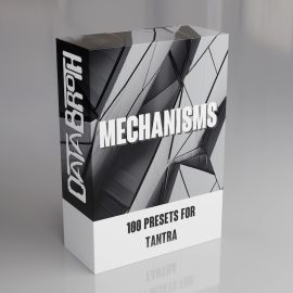 DATABROTH MECHANISMS 100 Presets for Tantra (and Tantra 2)