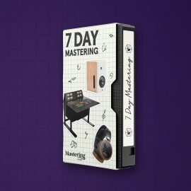 Mastering.com 7 Day Mastering TUTORiAL