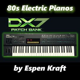 Espen Kraft Yamaha DX7 Patch Bank with 80s Magic DX7 -DX7II Patch Bank SYX