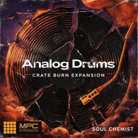 Soul Chemist Analog Drums: Crate Burn MPC Expansion